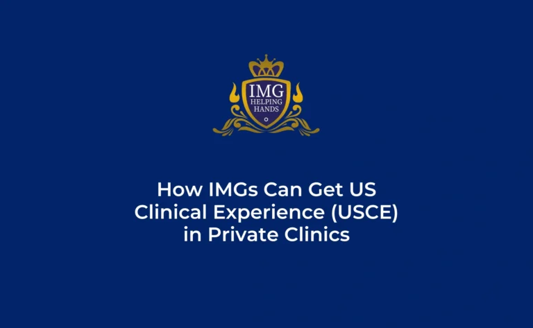 How IMGs Can Get US Clinical Experience (USCE) in Private Clinics