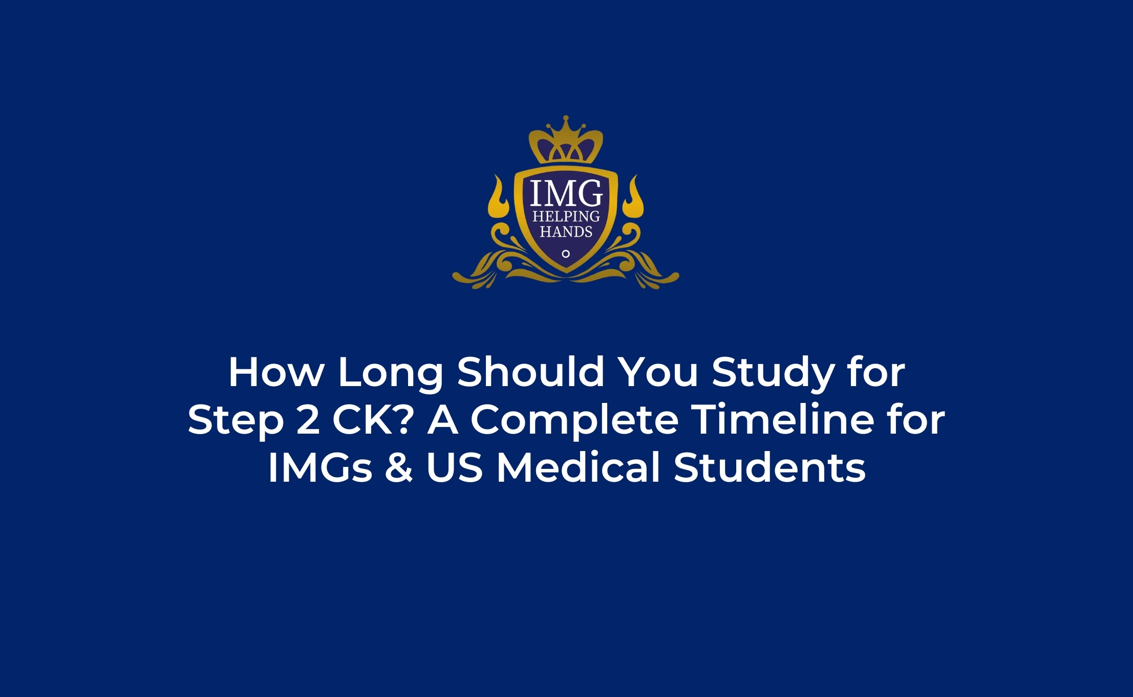 How Long Should You Study for USMLE Step 2 CK