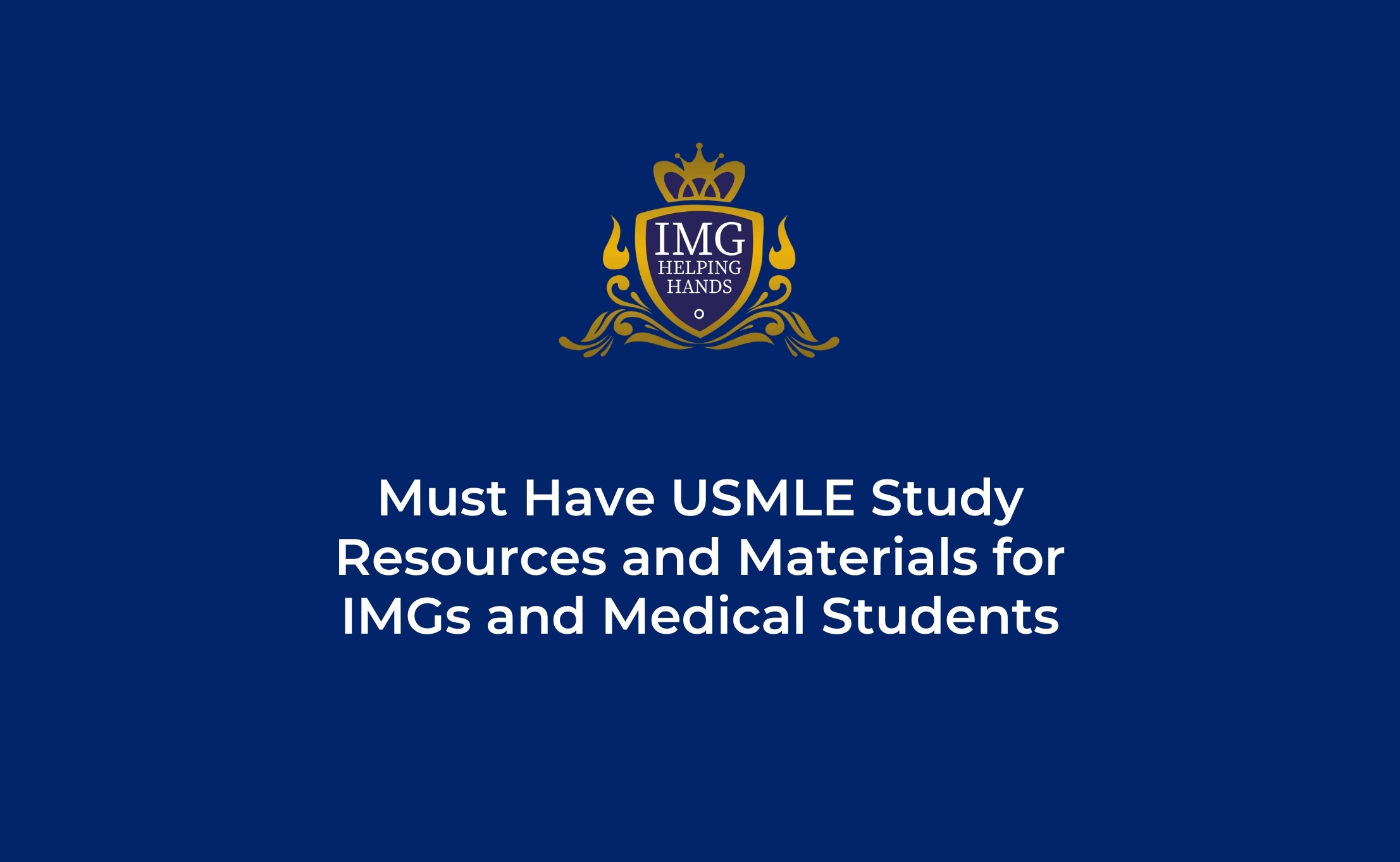 Must Have USMLE Study Resources and Materials for IMGs and Medical Students