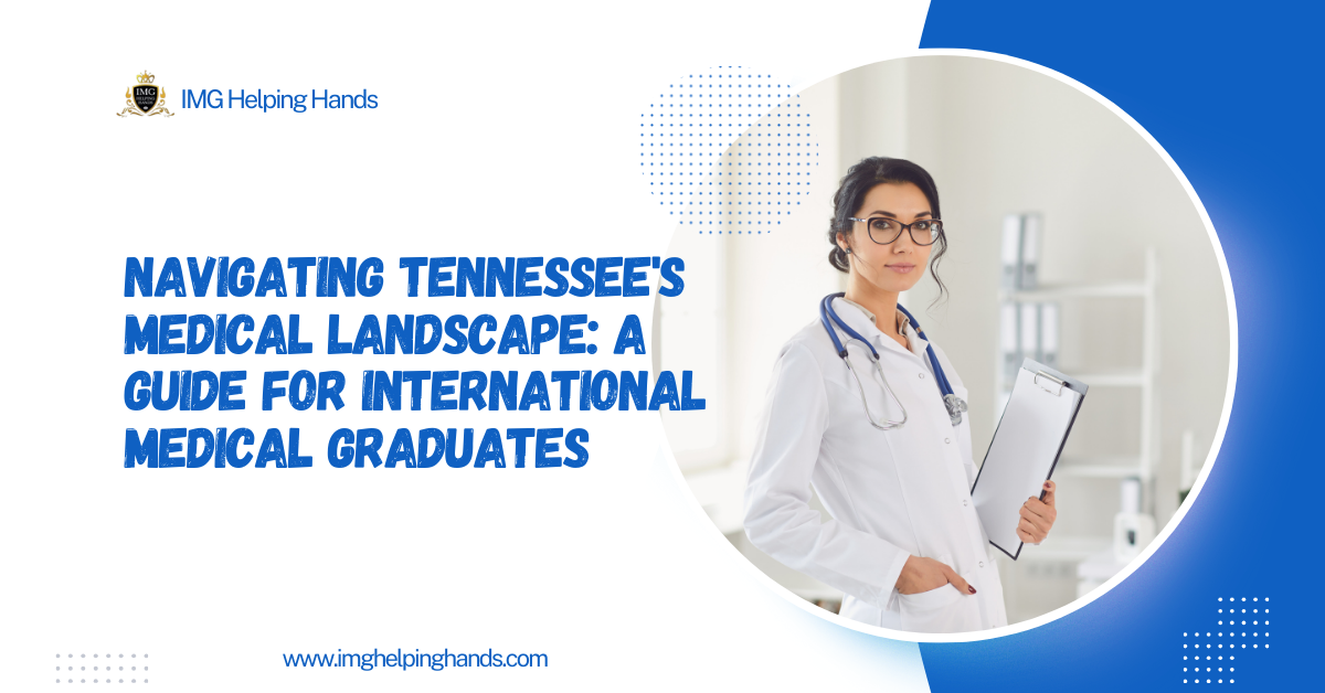 Navigating-Tennessees-Medical-Landscape-A-Guide-for-International-Medical-Graduates