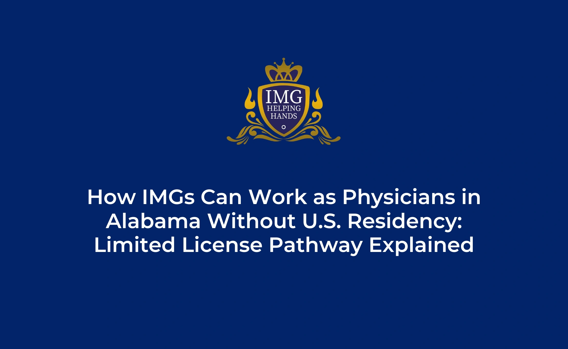 How IMGs Can Work as Physicians in Alabama Without US Residency