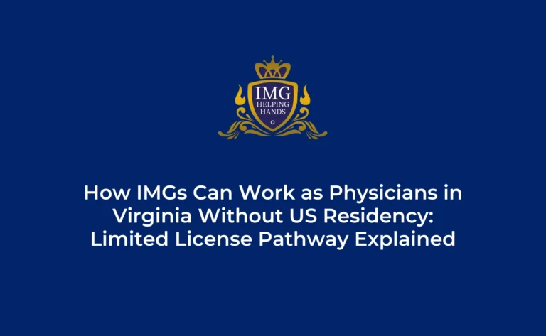 Practicing as a Limited License Physician without Residency in Virginia, USA