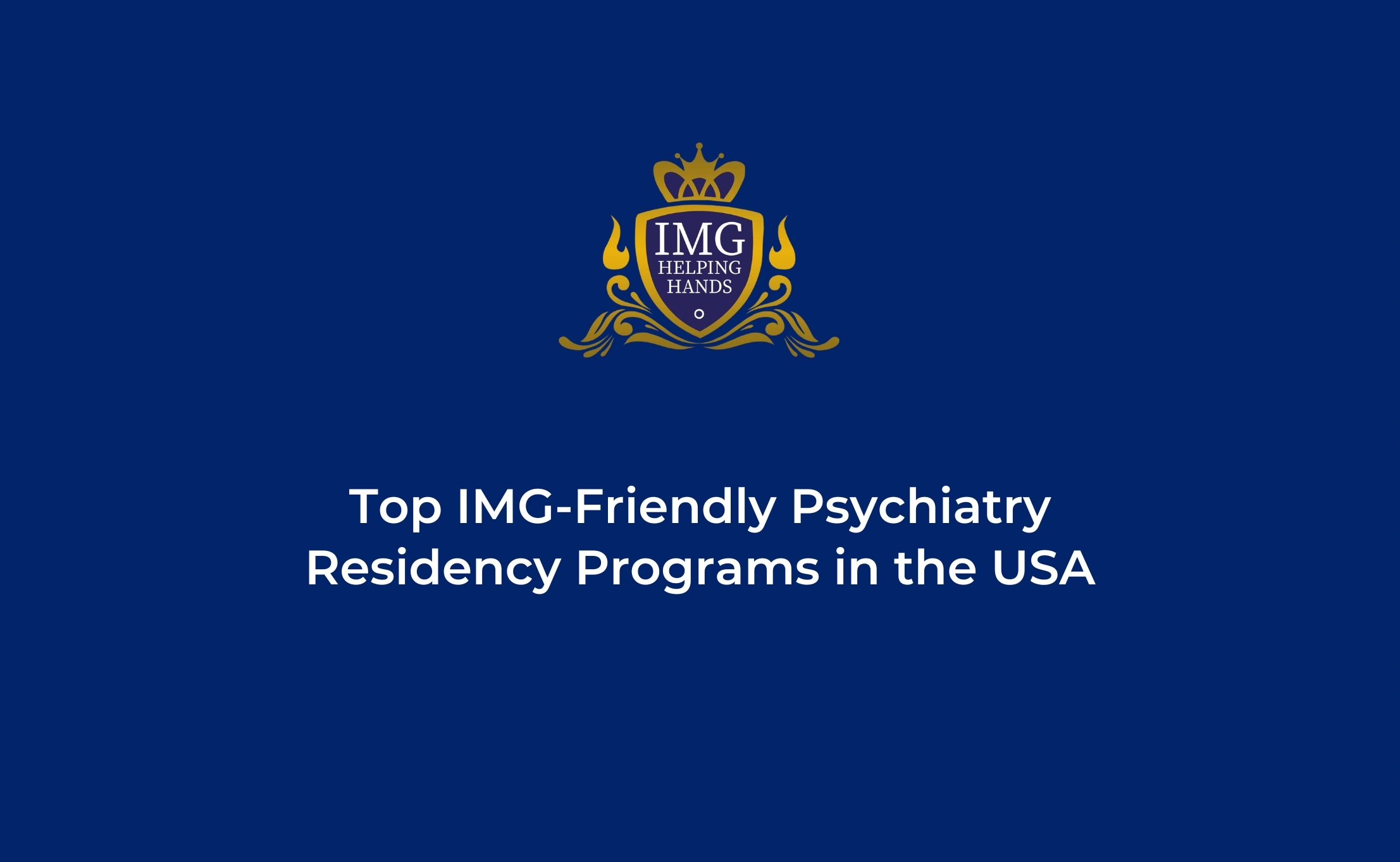 Top IMG-Friendly Psychiatry Residency Programs in the USA