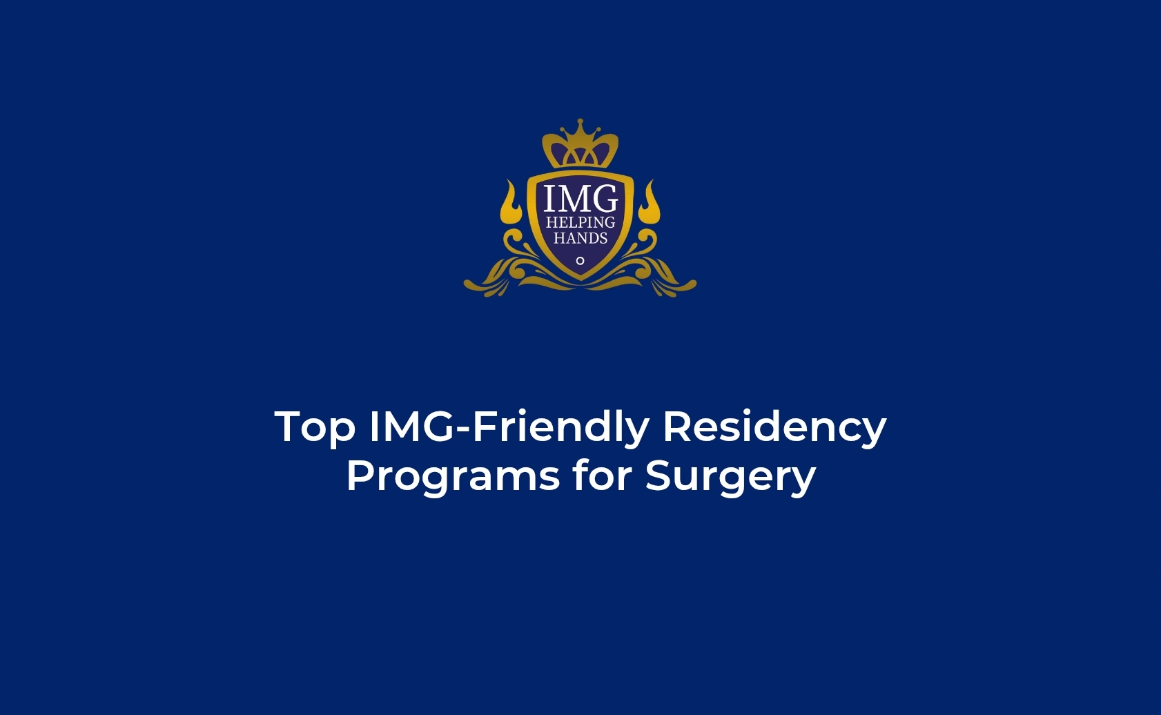 Top IMG-Friendly Residency Programs for Surgery