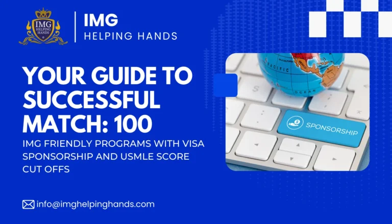 Your Guide to a Successful Match: 100 IMG-Friendly Programs with Visa Sponsorship and USMLE Score Cutoffs