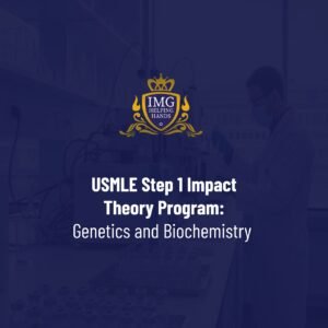 USMLE Step 1 Impact Theory Program: Genetics & Biochemistry Crash Course
