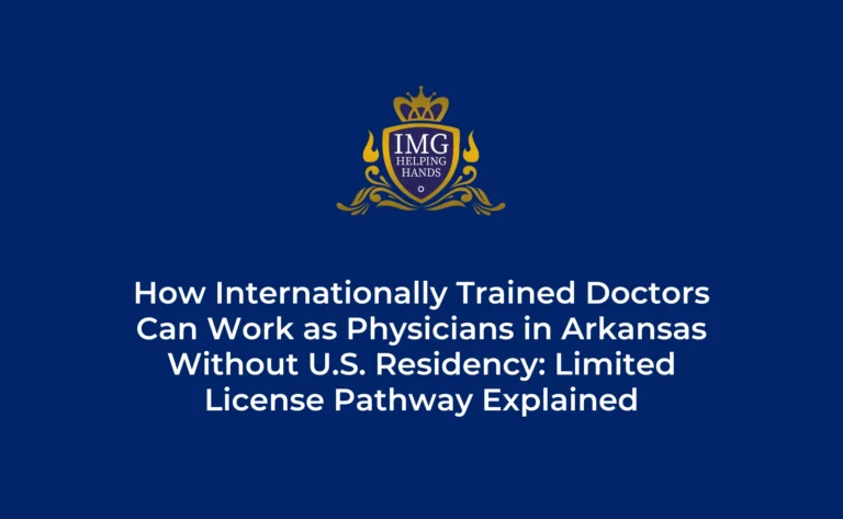 How IMGs Can Work as Physicians in Arkansas Without U.S Residency