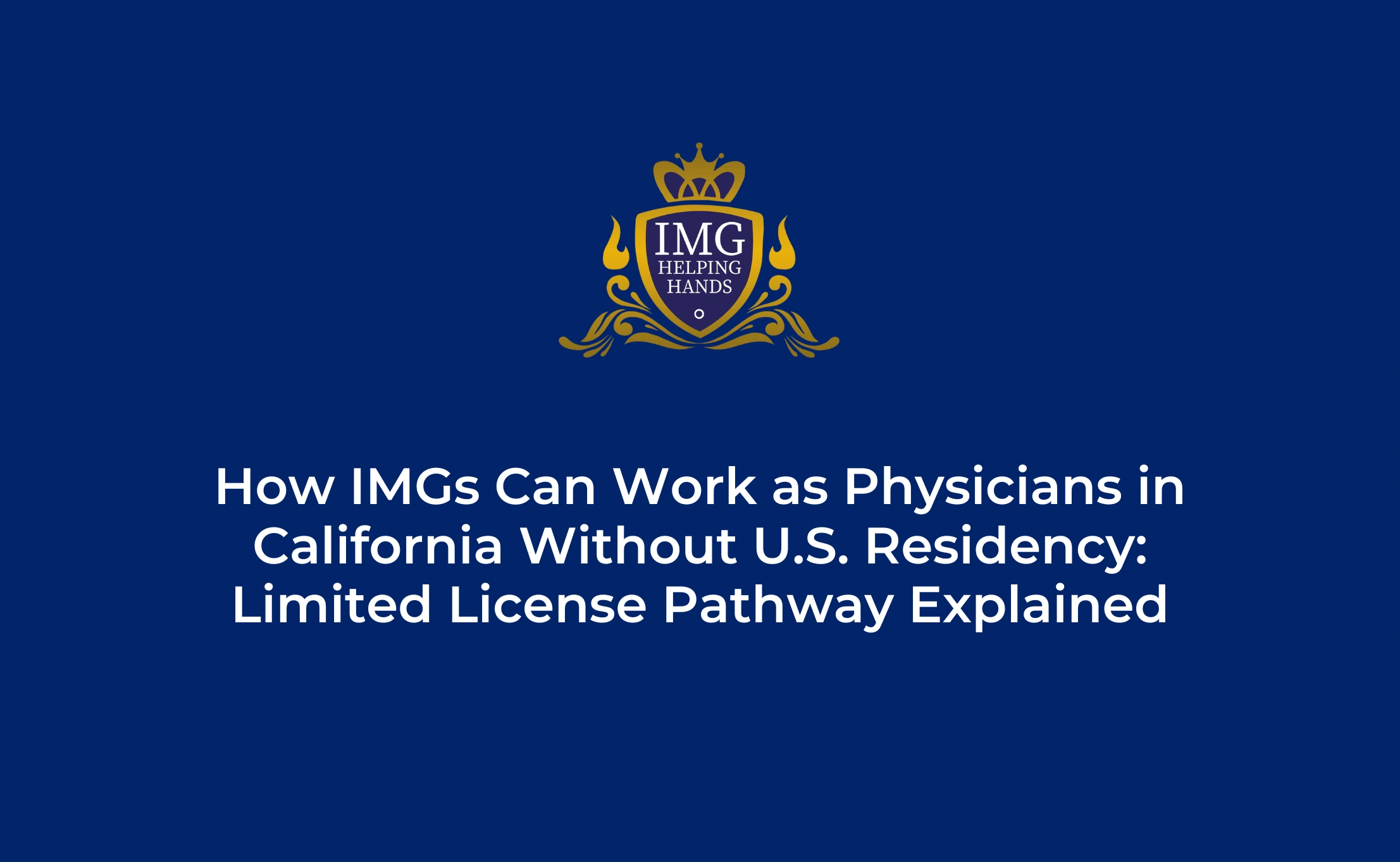 How IMGs Can Work as Physicians in California US Without Residency