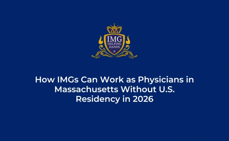 How IMGs Can Work as Physicians in Massachusetts Without US Residency