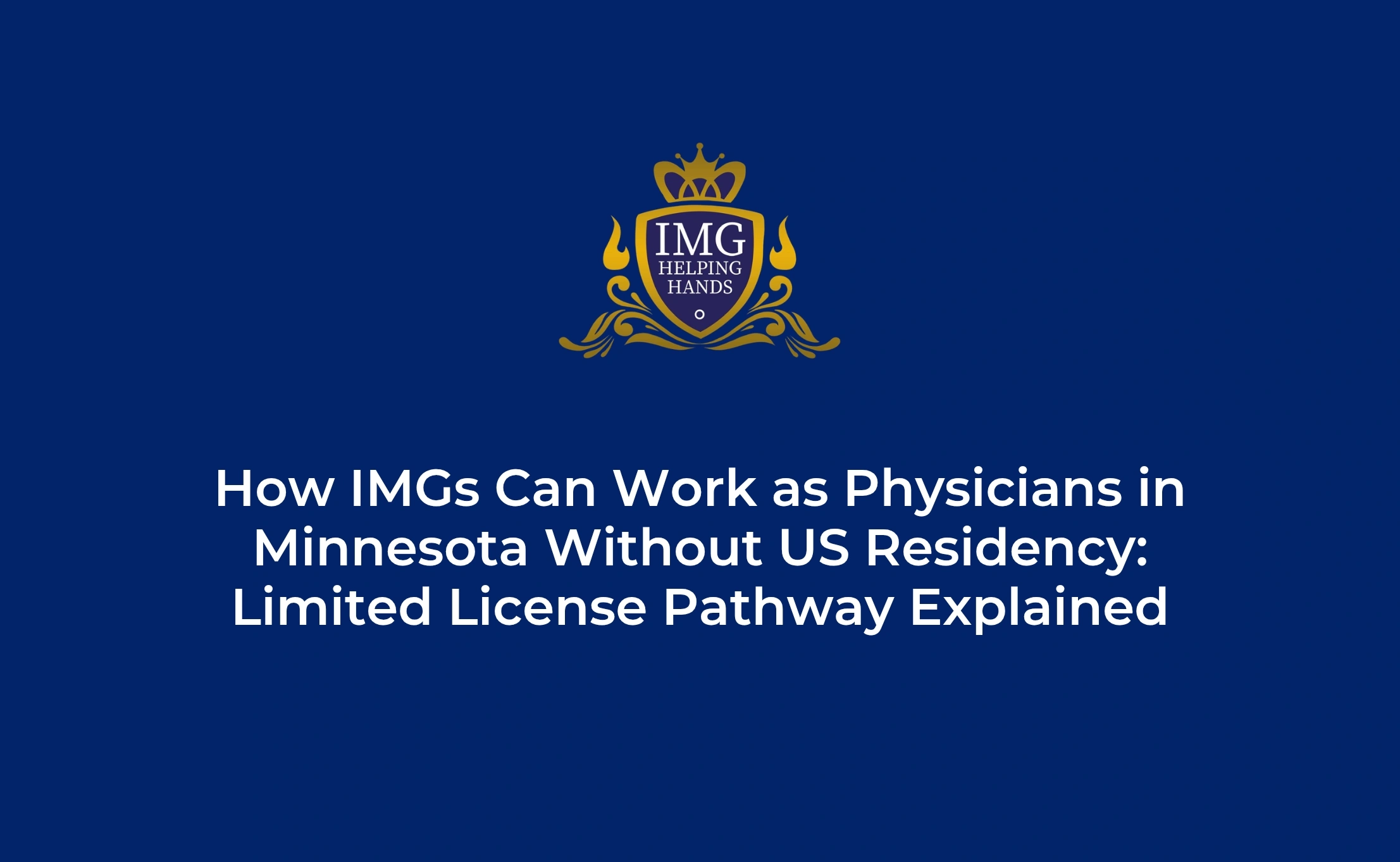 How IMGs Can Work as Physicians in Minnesota Without US Residency
