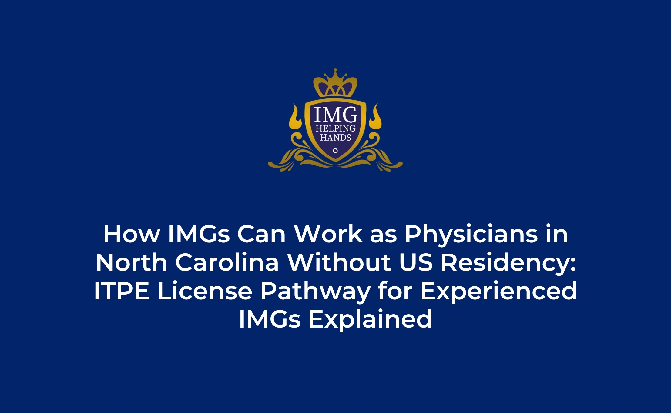 How IMGs Can Work as Physicians in North Carolina Without USA Residency