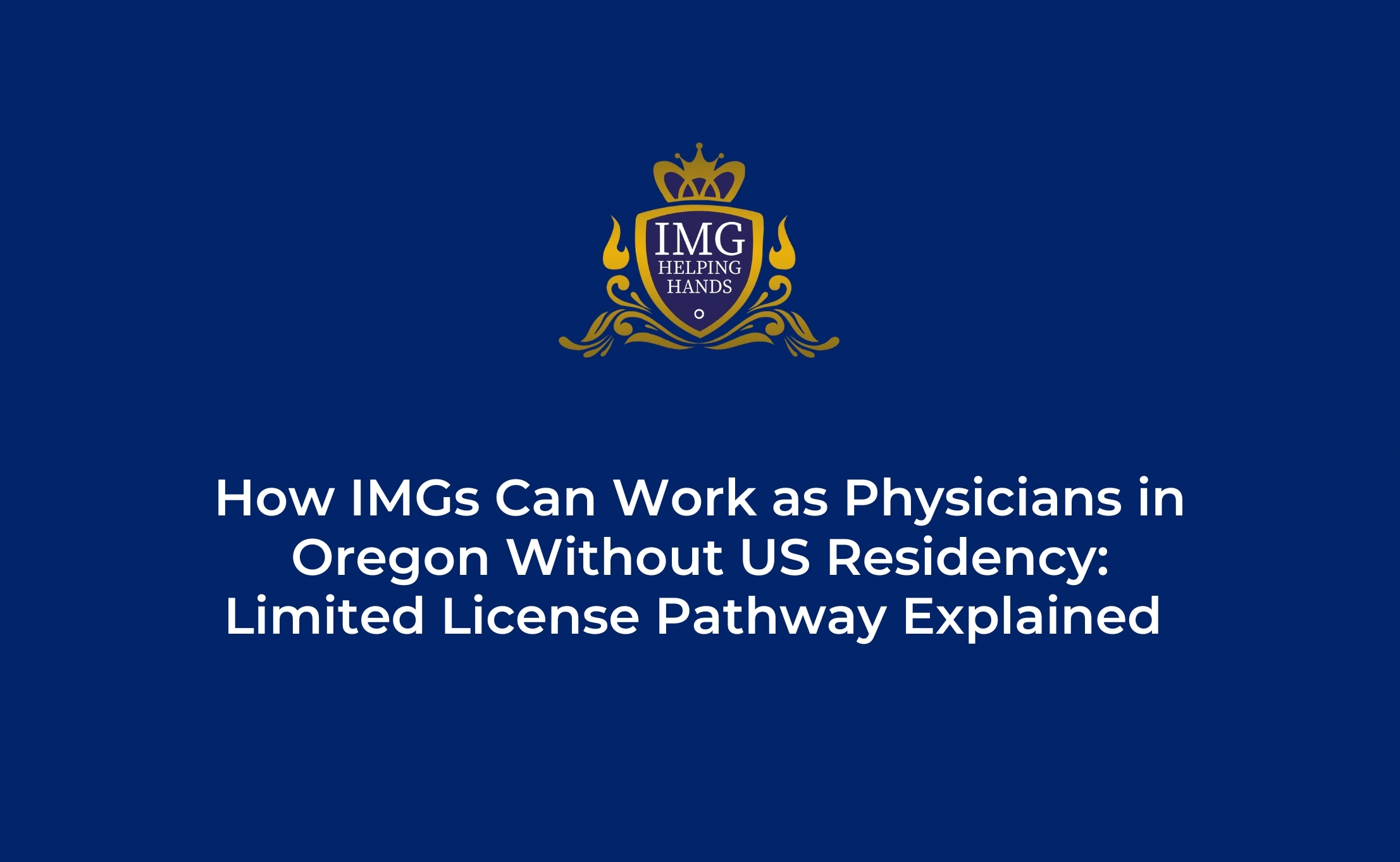 How IMGs Can Work as Physicians in Oregon Without US Residency