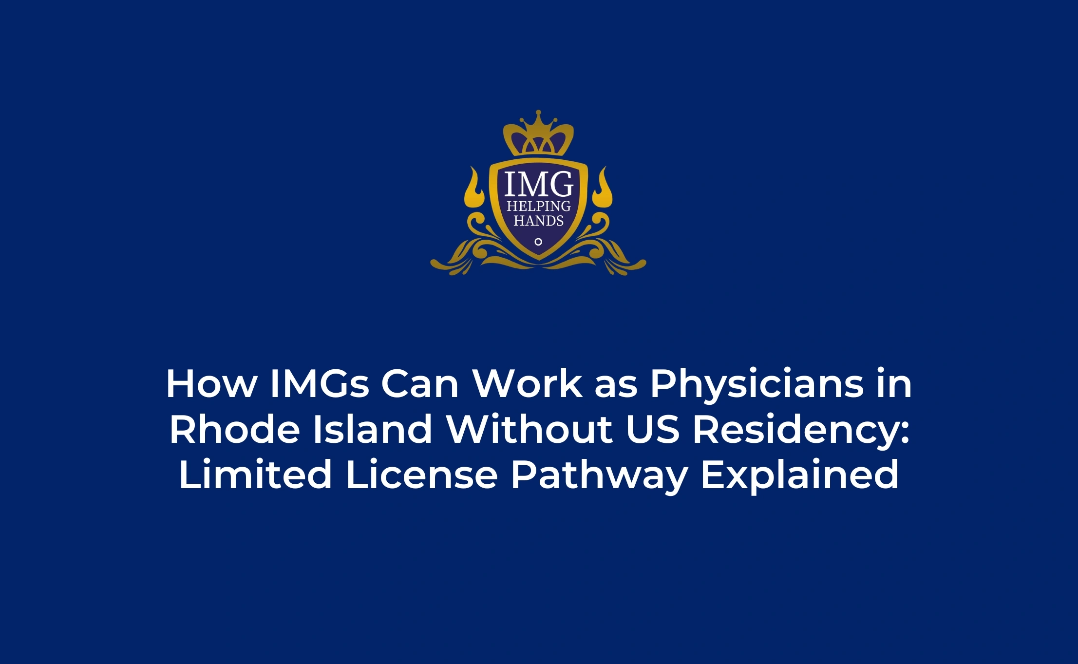 How IMGs Can Work as Physicians in Rhode Island Without US Residency
