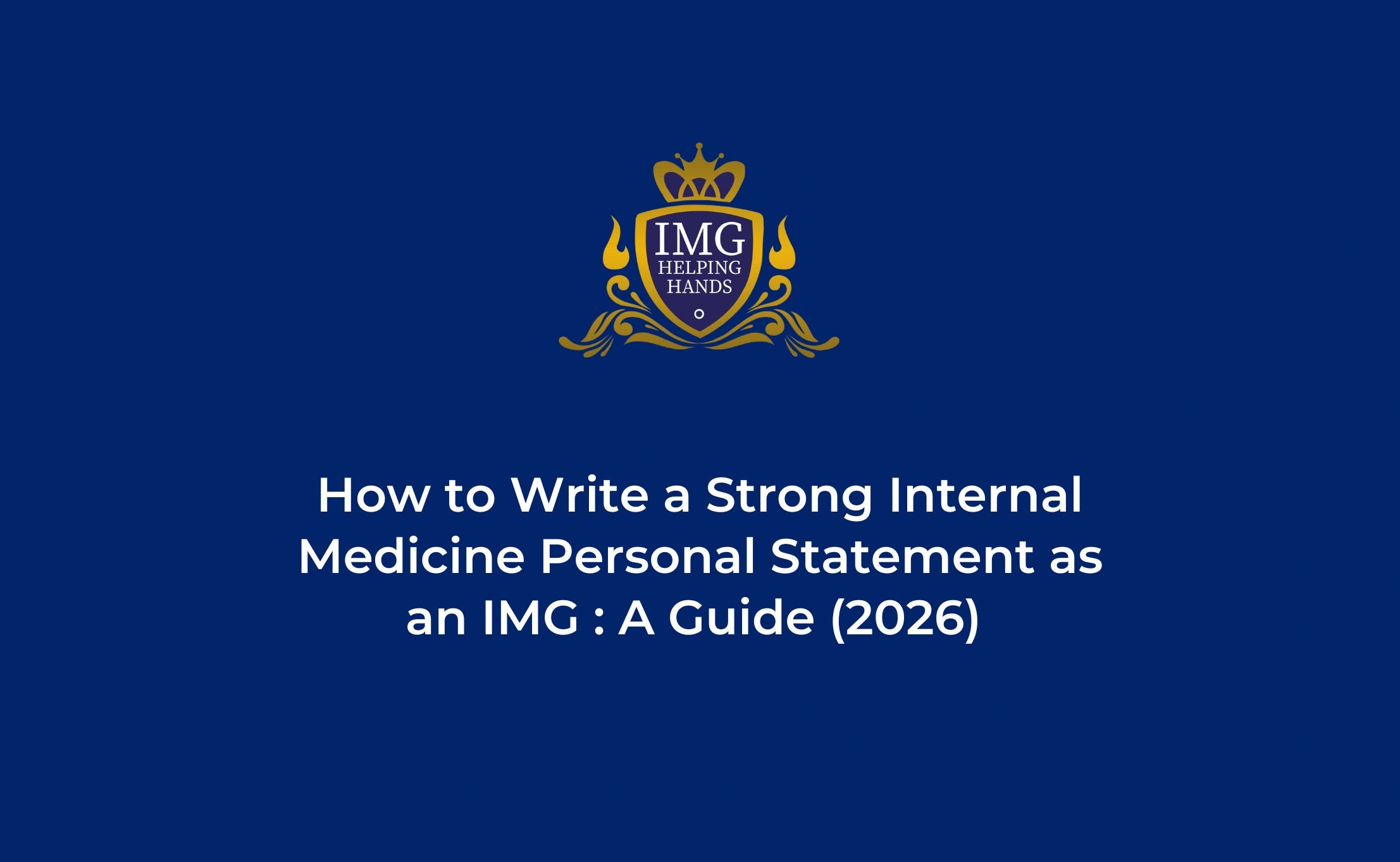 How to Write a Strong Internal Medicine Personal Statement as IMG