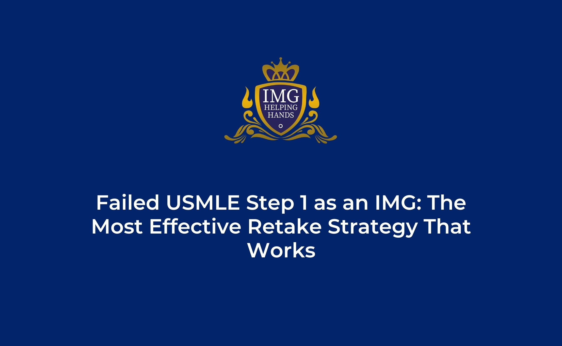 Failed USMLE Step 1 as an IMG