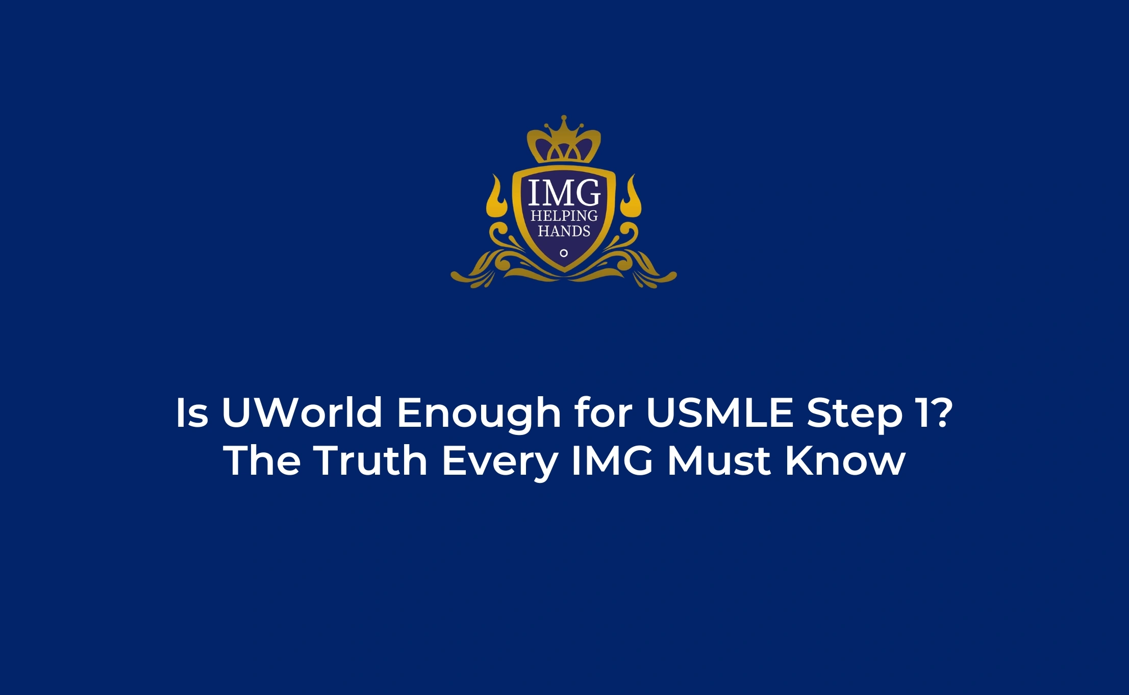Is UWorld Enough for USMLE Step 1