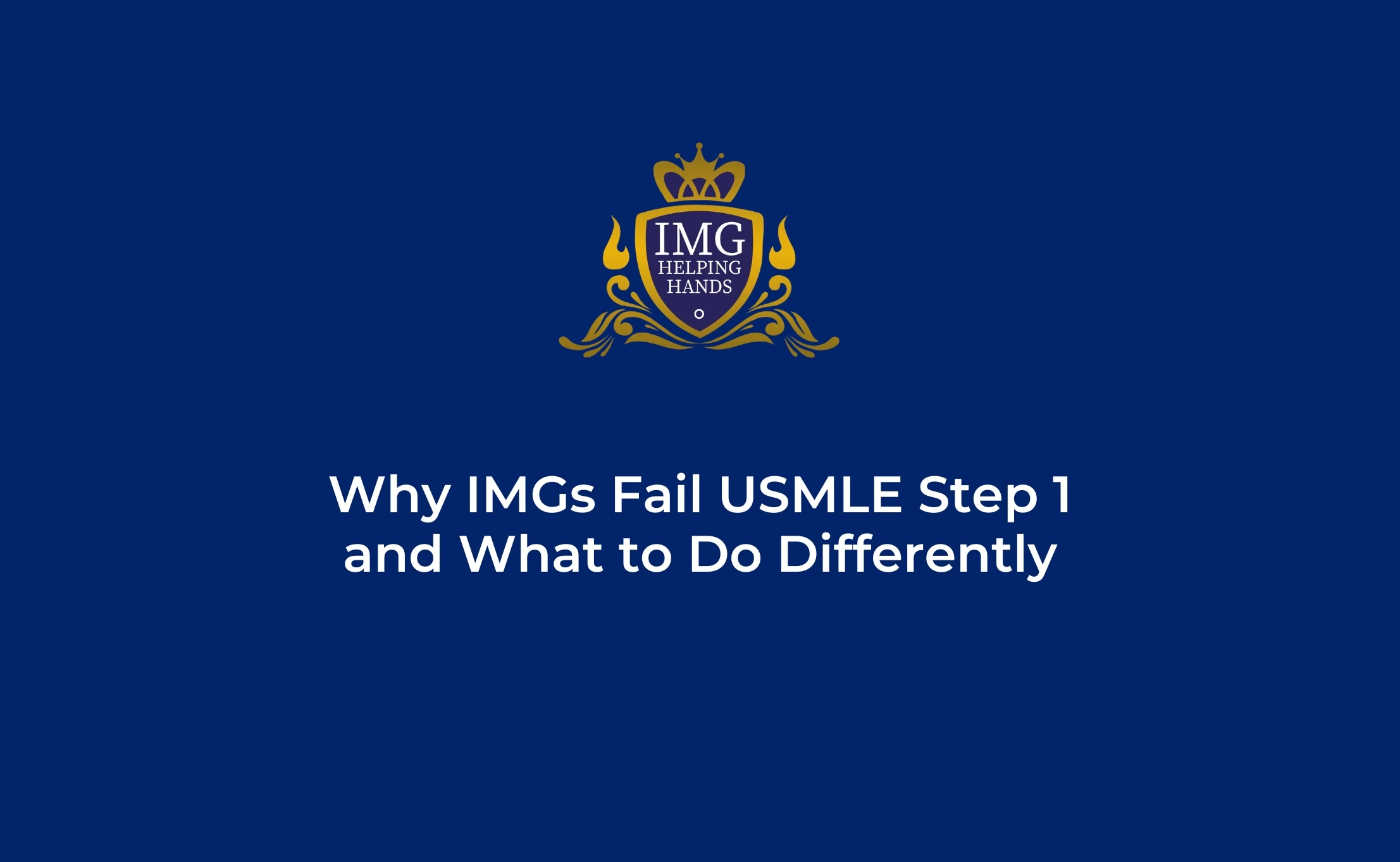Why IMGs Fail USMLE Step 1