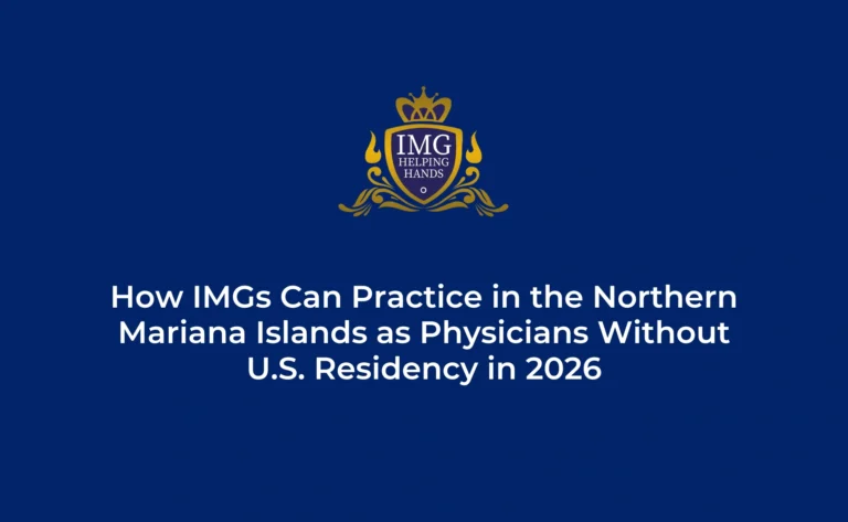 How IMGs Can Practice as Physicians in the Northern Mariana Islands Without US Residency