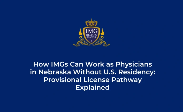 How IMGs Work as Physicians in Nebraska Without US Residency