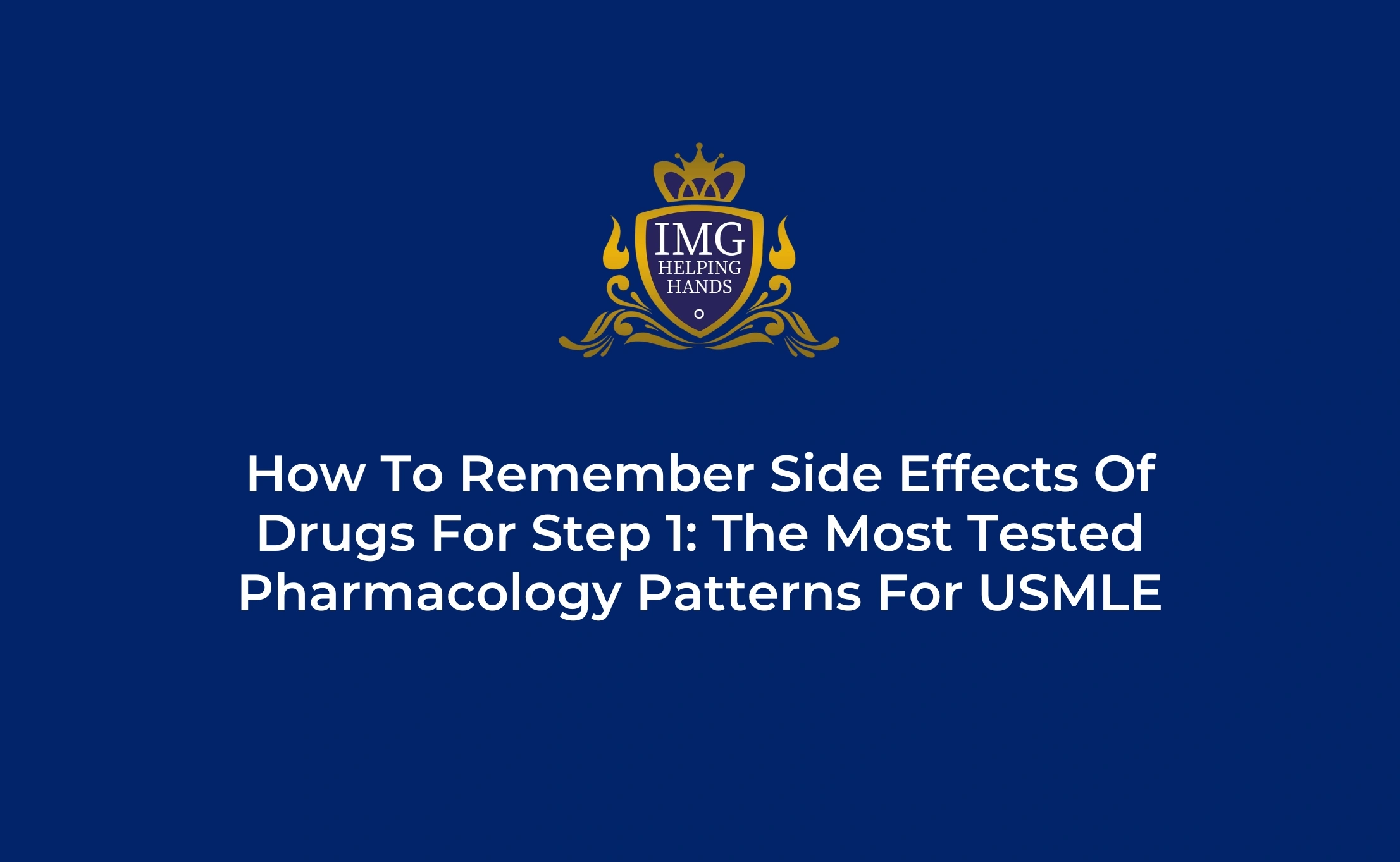 How to Remember Drug Side Effects for USMLE Step 1