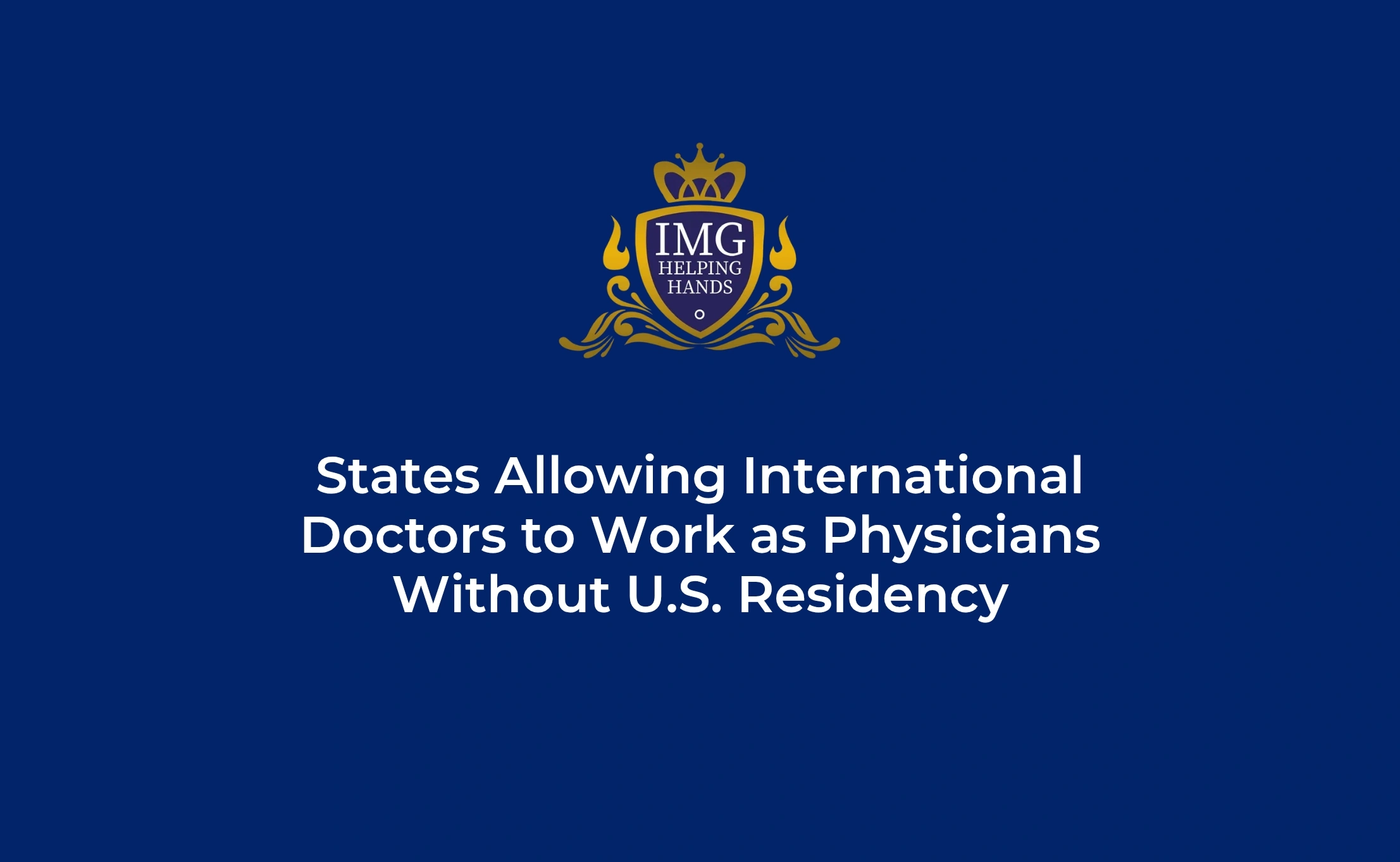 States Allowing IMGs to Work as Physicians Without U.S. Residency