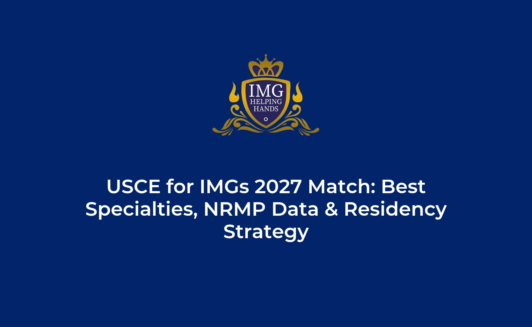 USCE IMGs 2027 Match Best Specialties NRMP Residency US