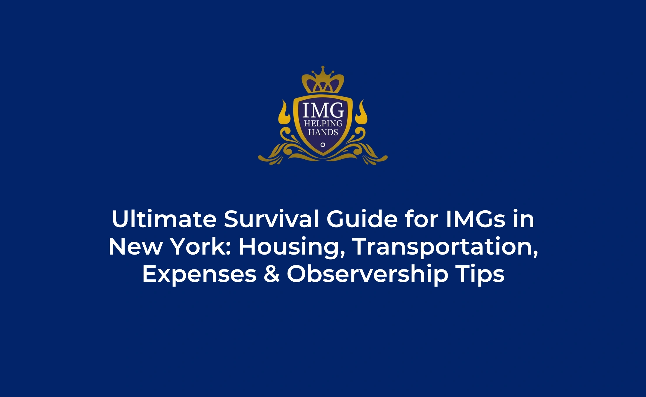 Ultimate Survival Guide for IMGs in New York