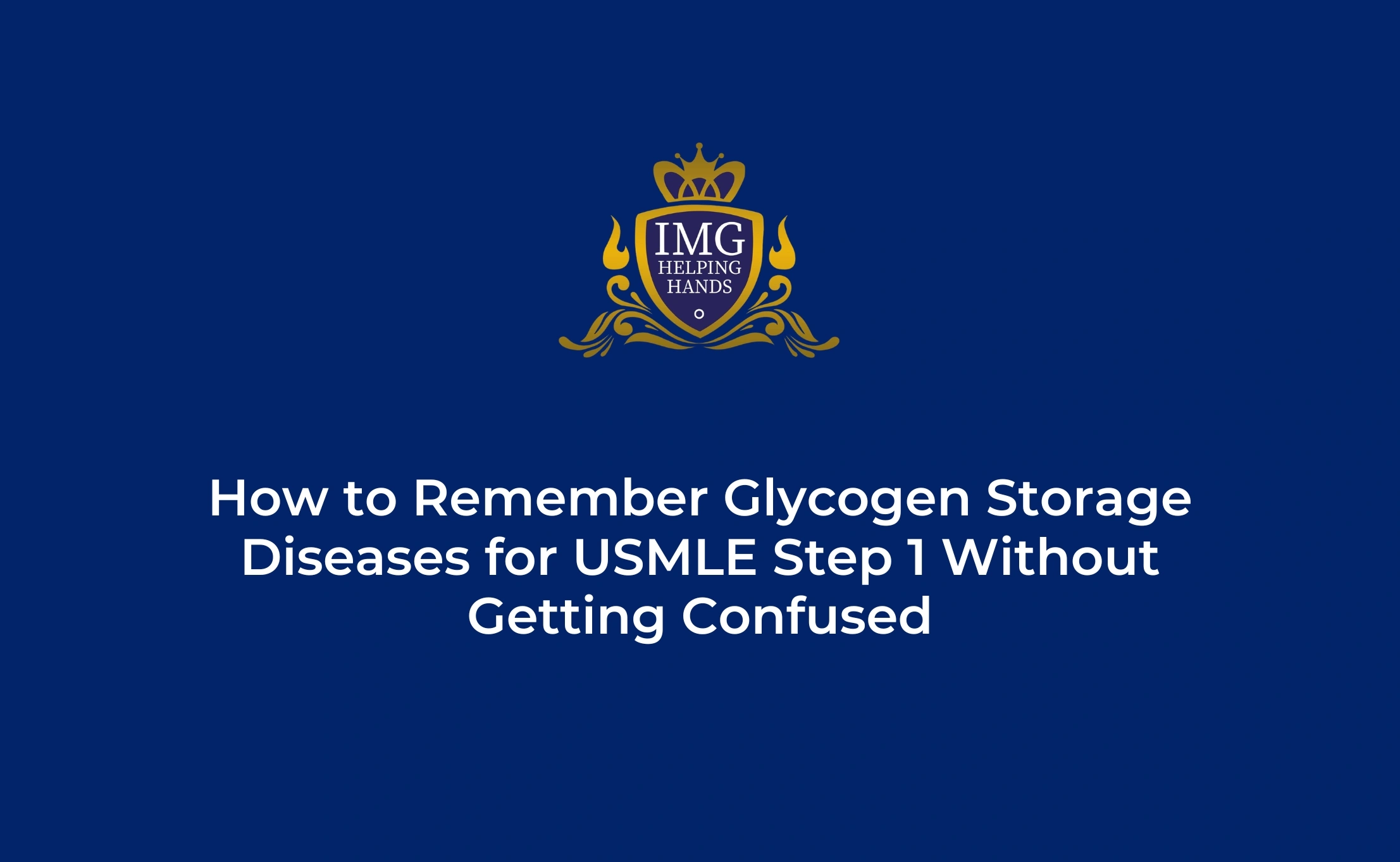 how to remember glycogen storage diseases for usmle step 1