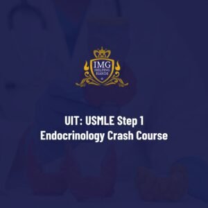 UIT: USMLE STEP 1 Endocrinology Crash Course