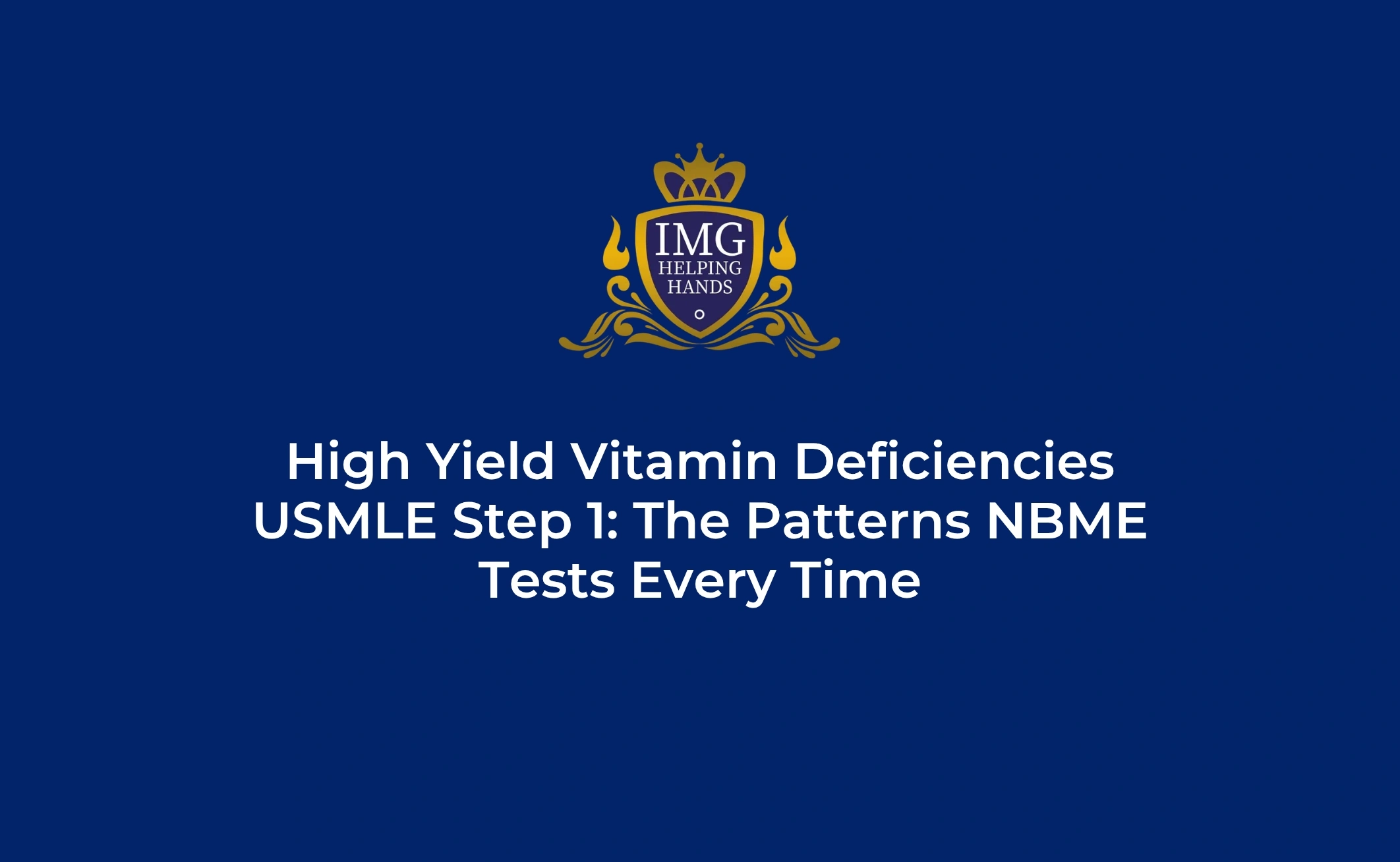 High Yield Vitamin Deficiencies USMLE Step 1