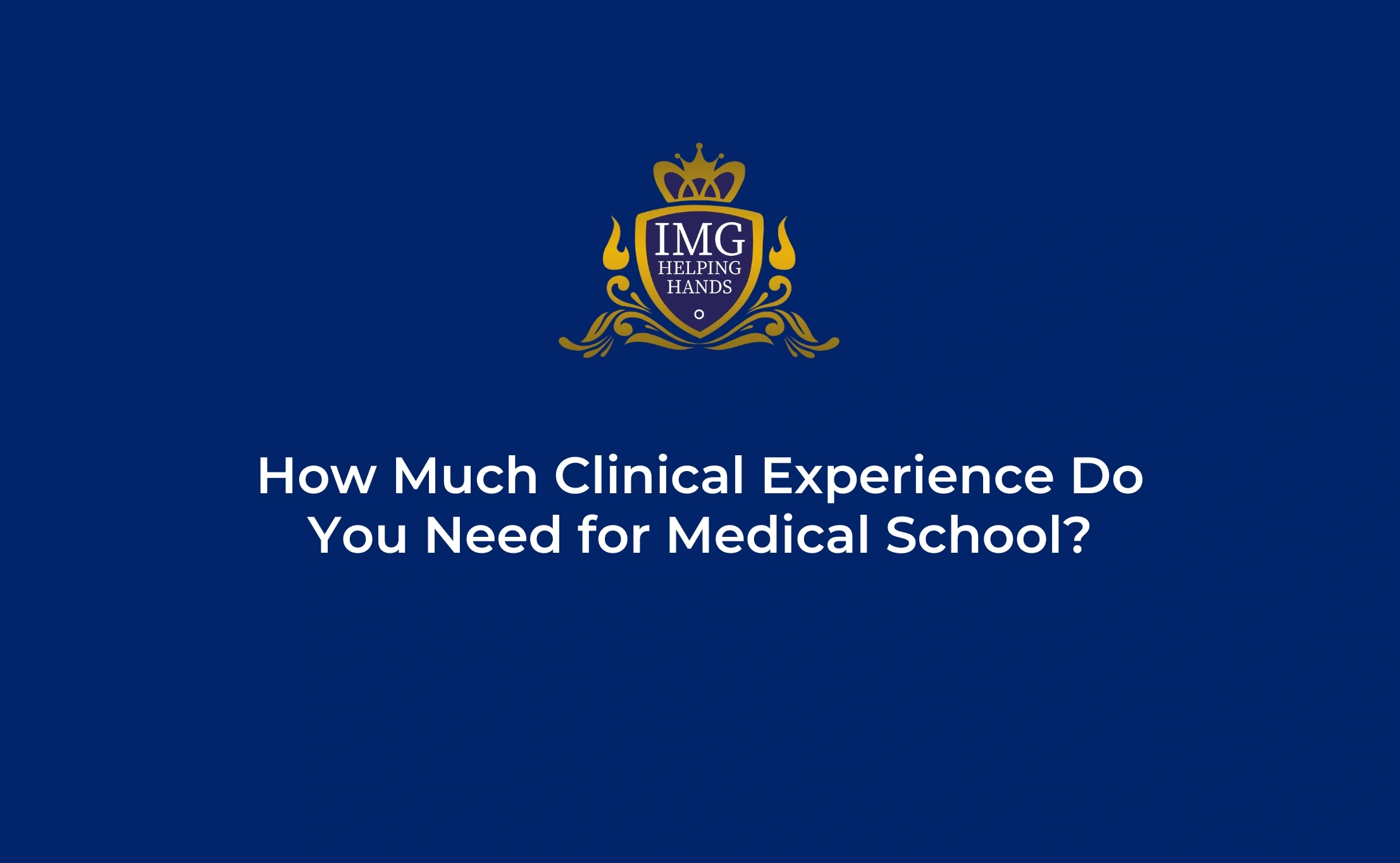 How Much Clinical Experience Do You Need for Medical School