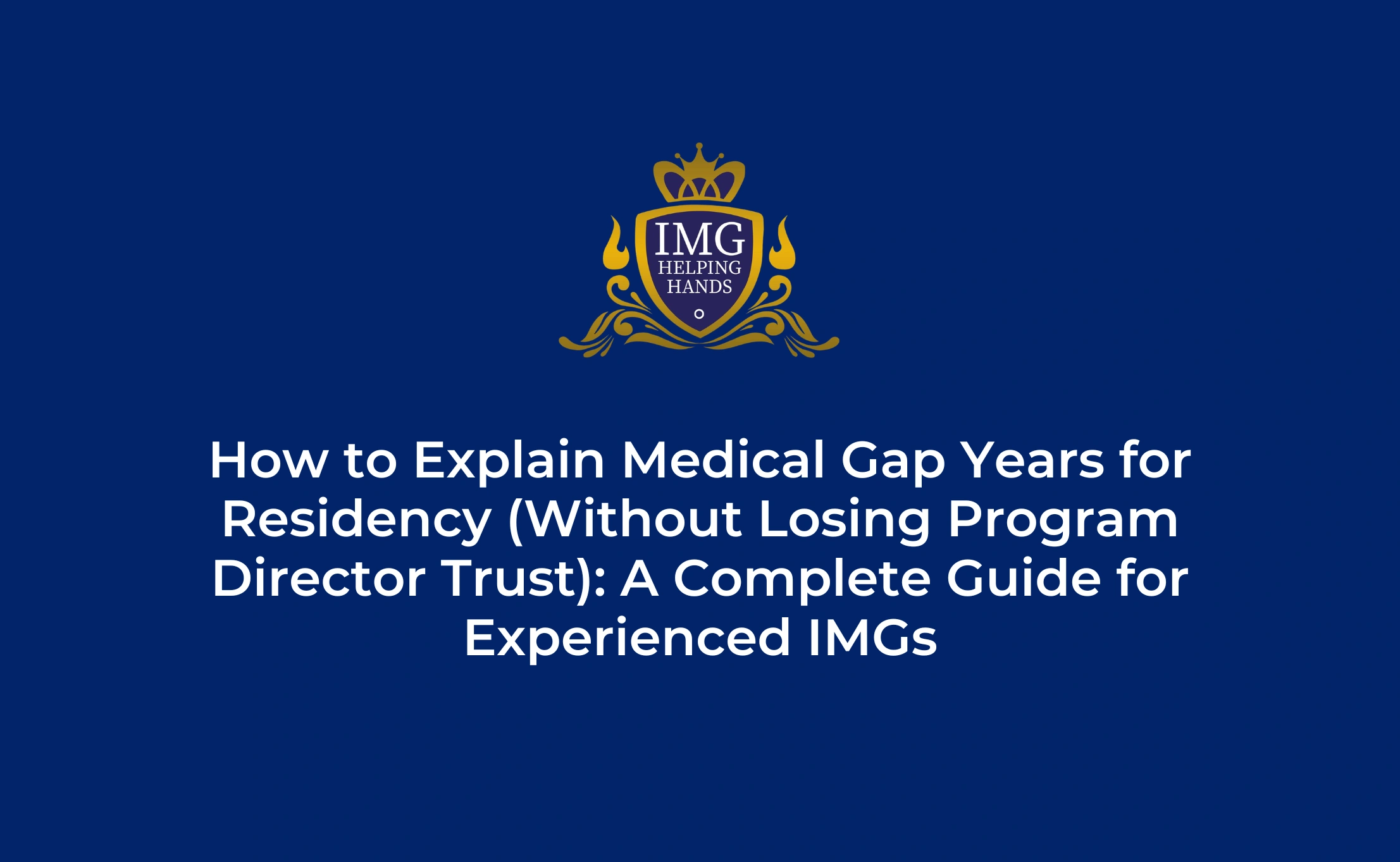 How to Explain Medical Gap Years for Residency