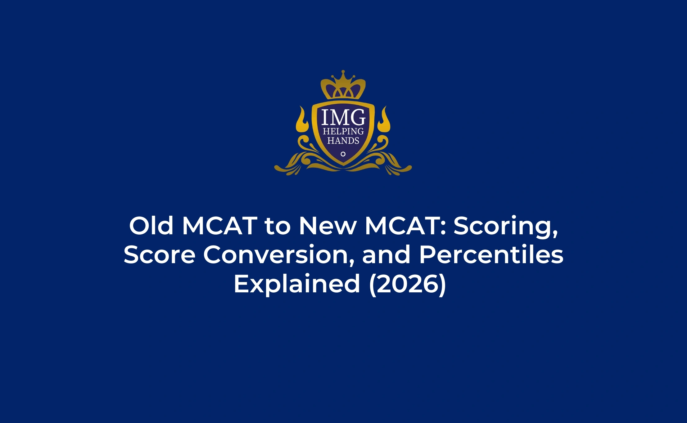 Old MCAT to New MCAT Score Conversion and Percentiles