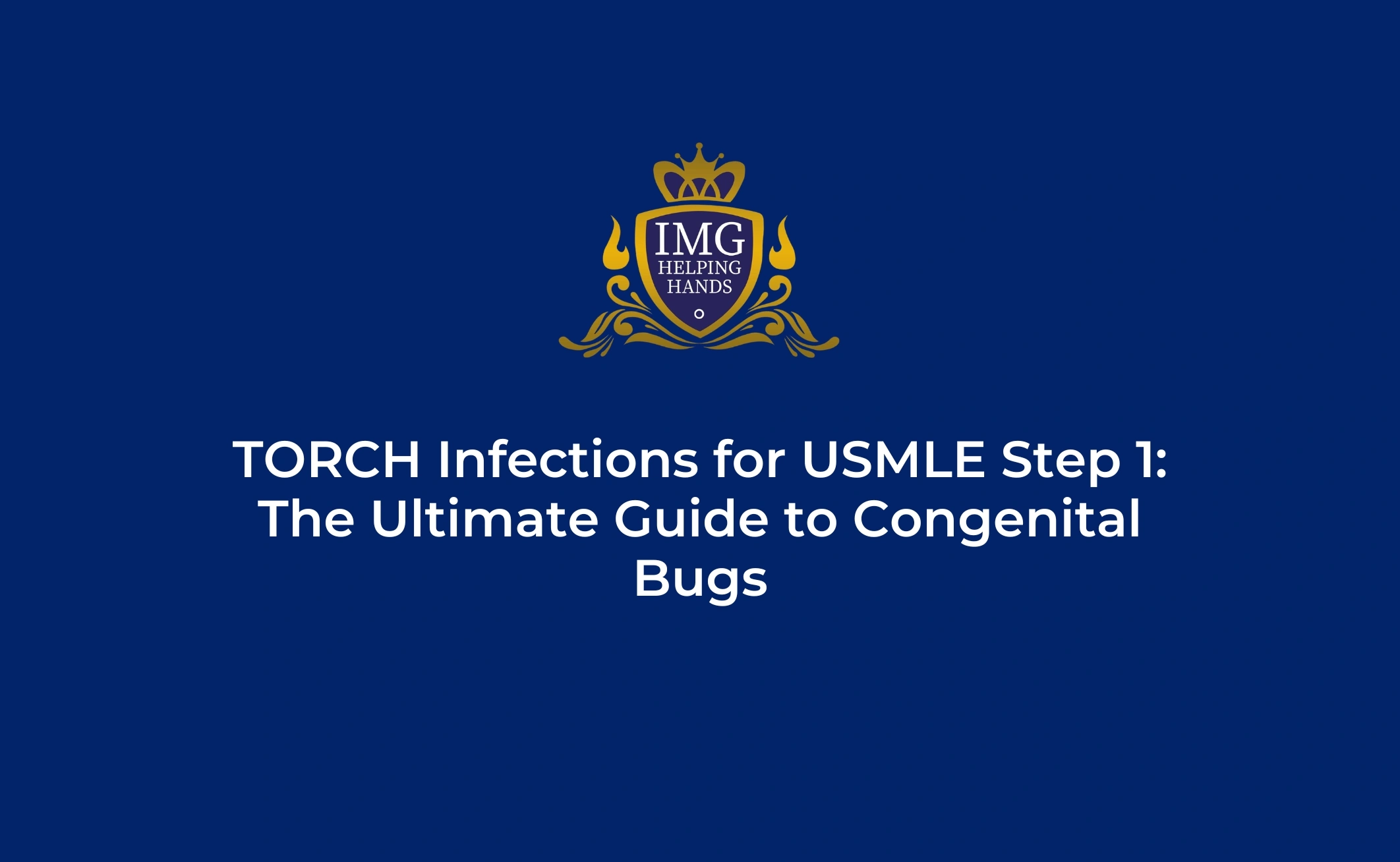 TORCH Infections for USMLE Step 1
