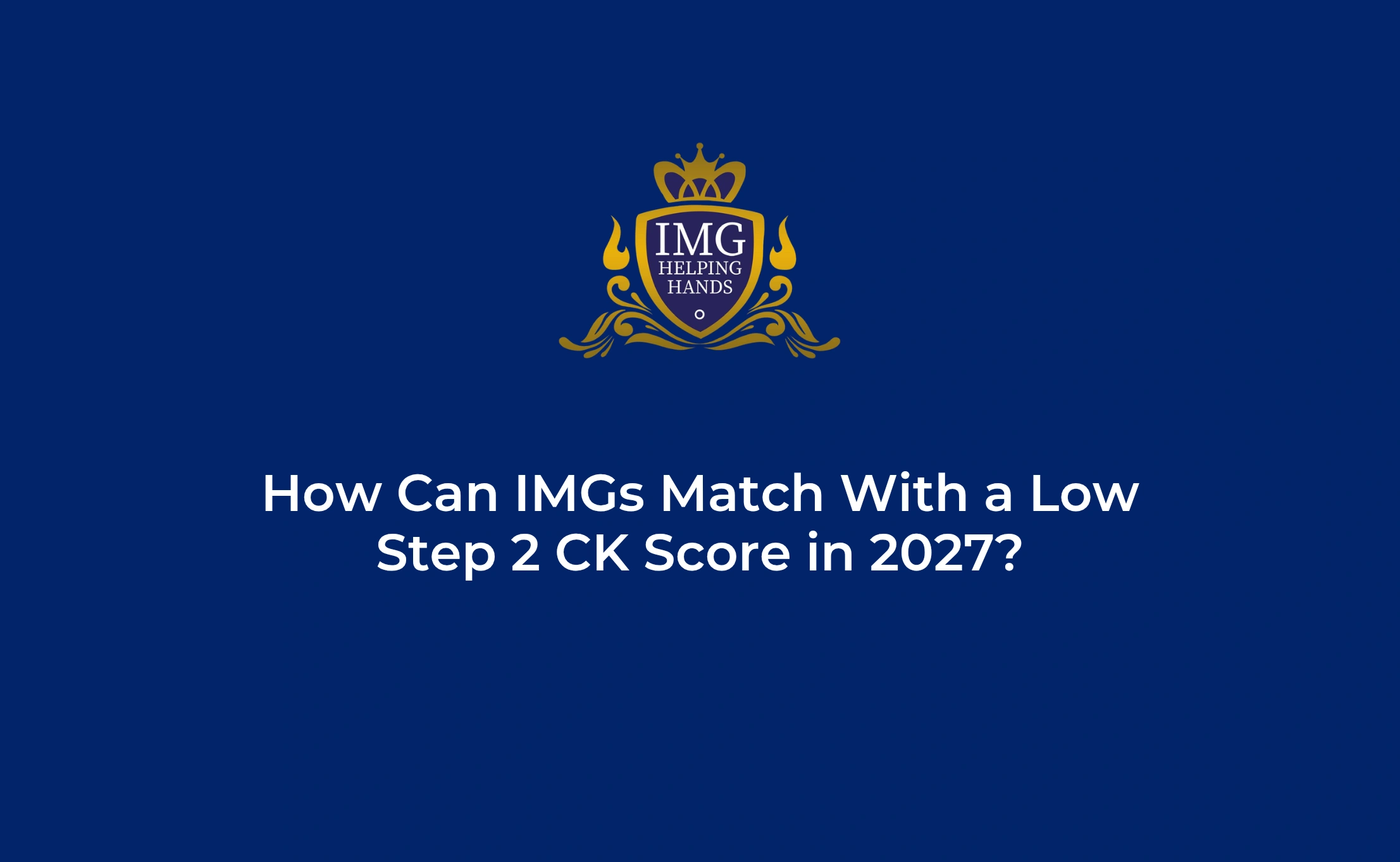 How Can IMGs Match With a Low Step 2 CK Score