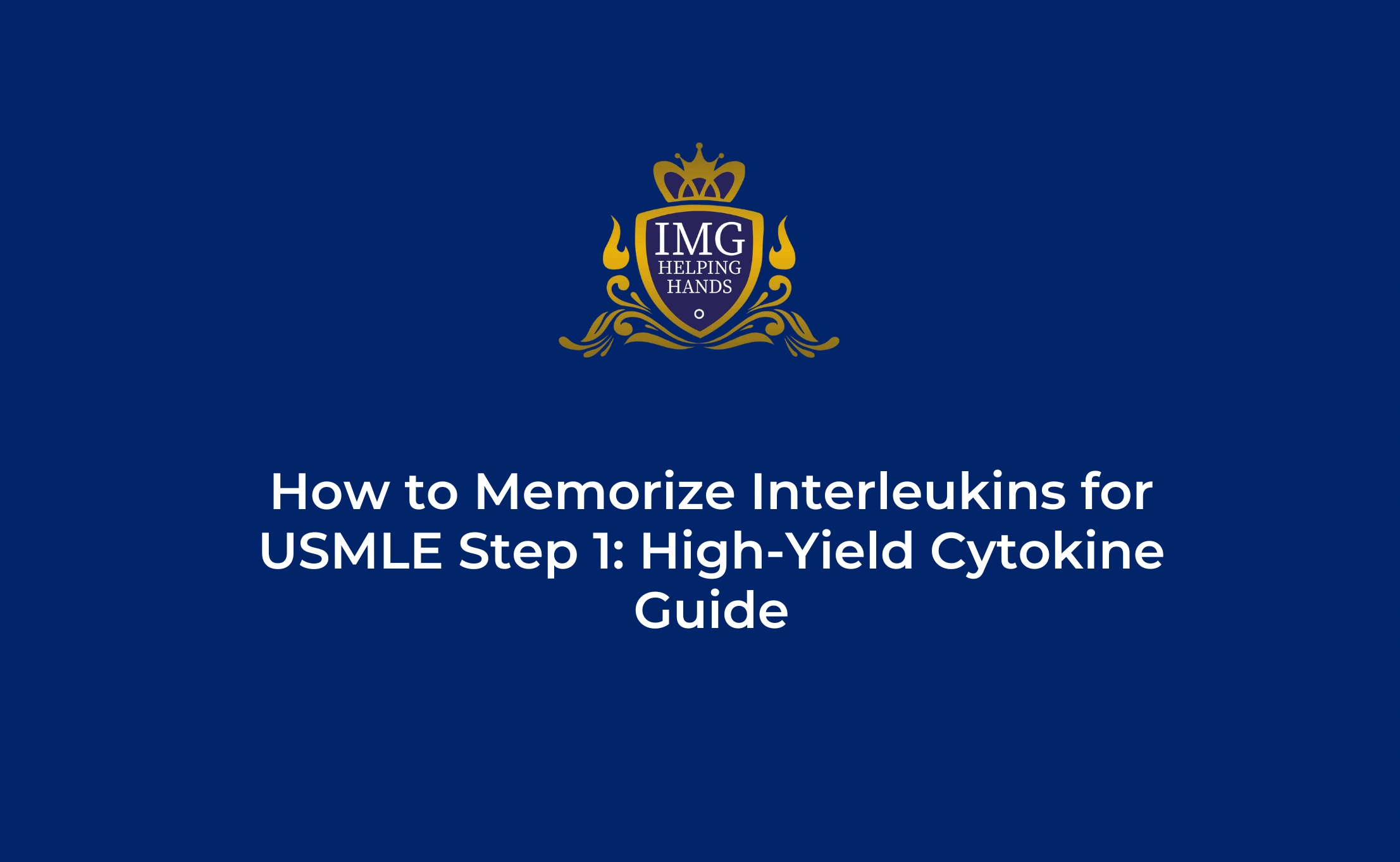 How to Memorize Interleukins for USMLE Step 1