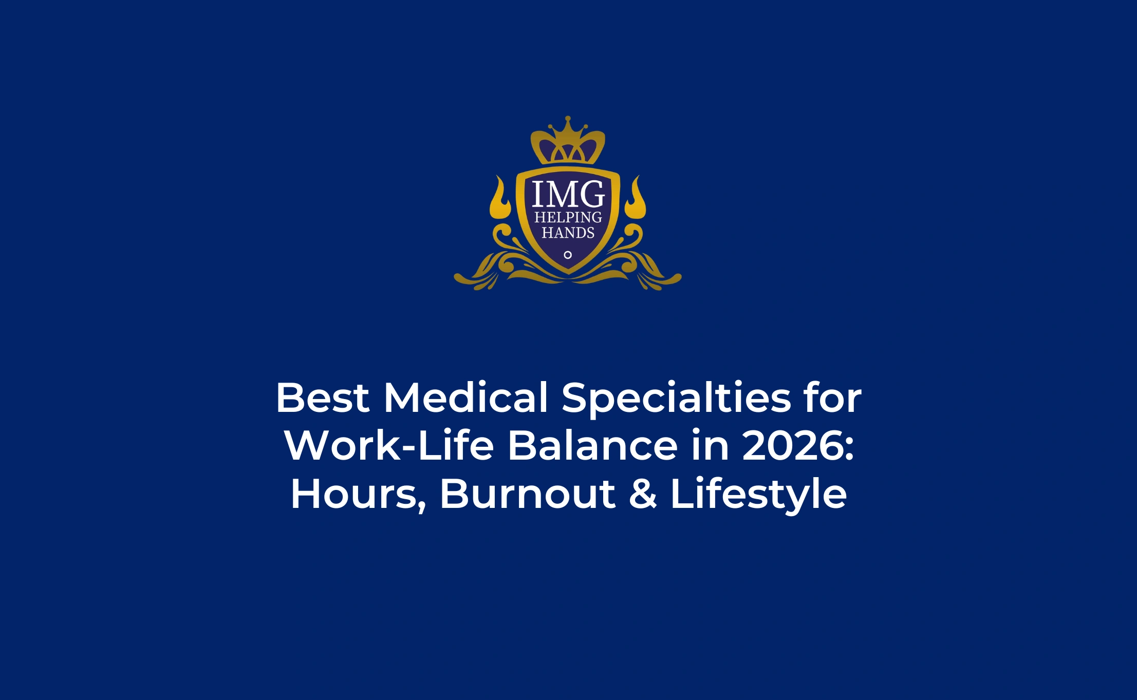 Best Medical Specialties for Work-Life Balance