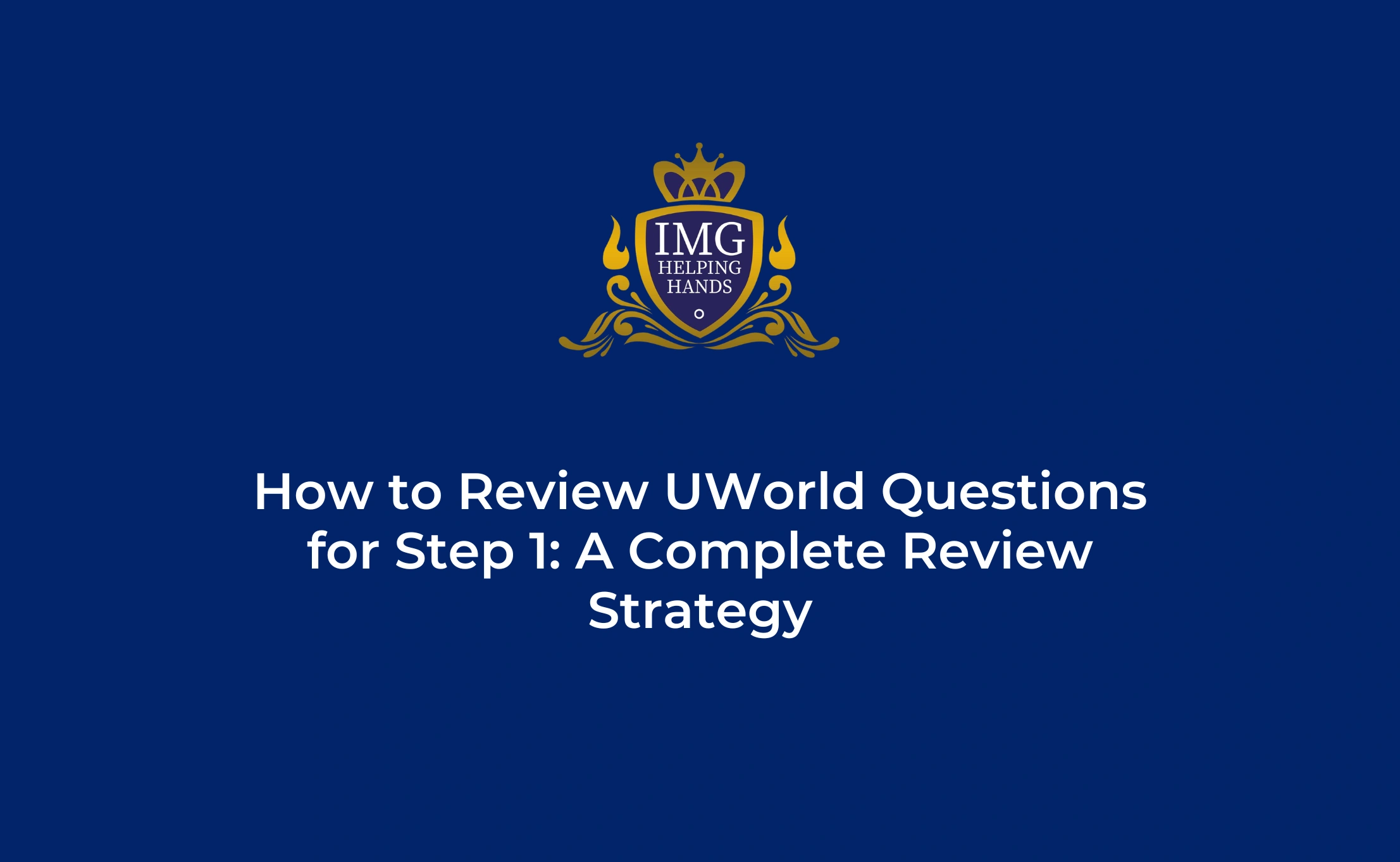 How to Review UWorld Questions for Step 1