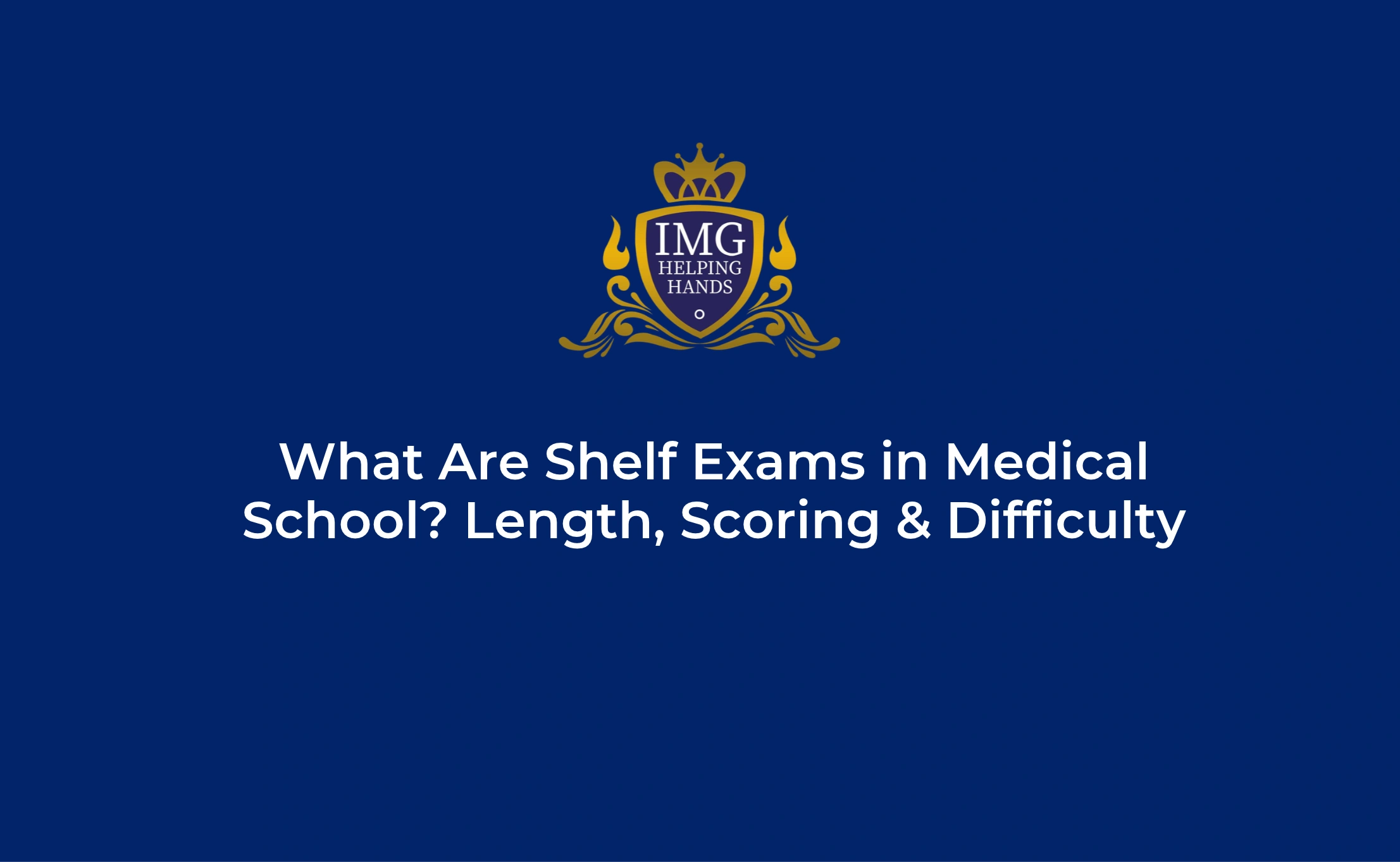 What Are Shelf Exams in Medical School
