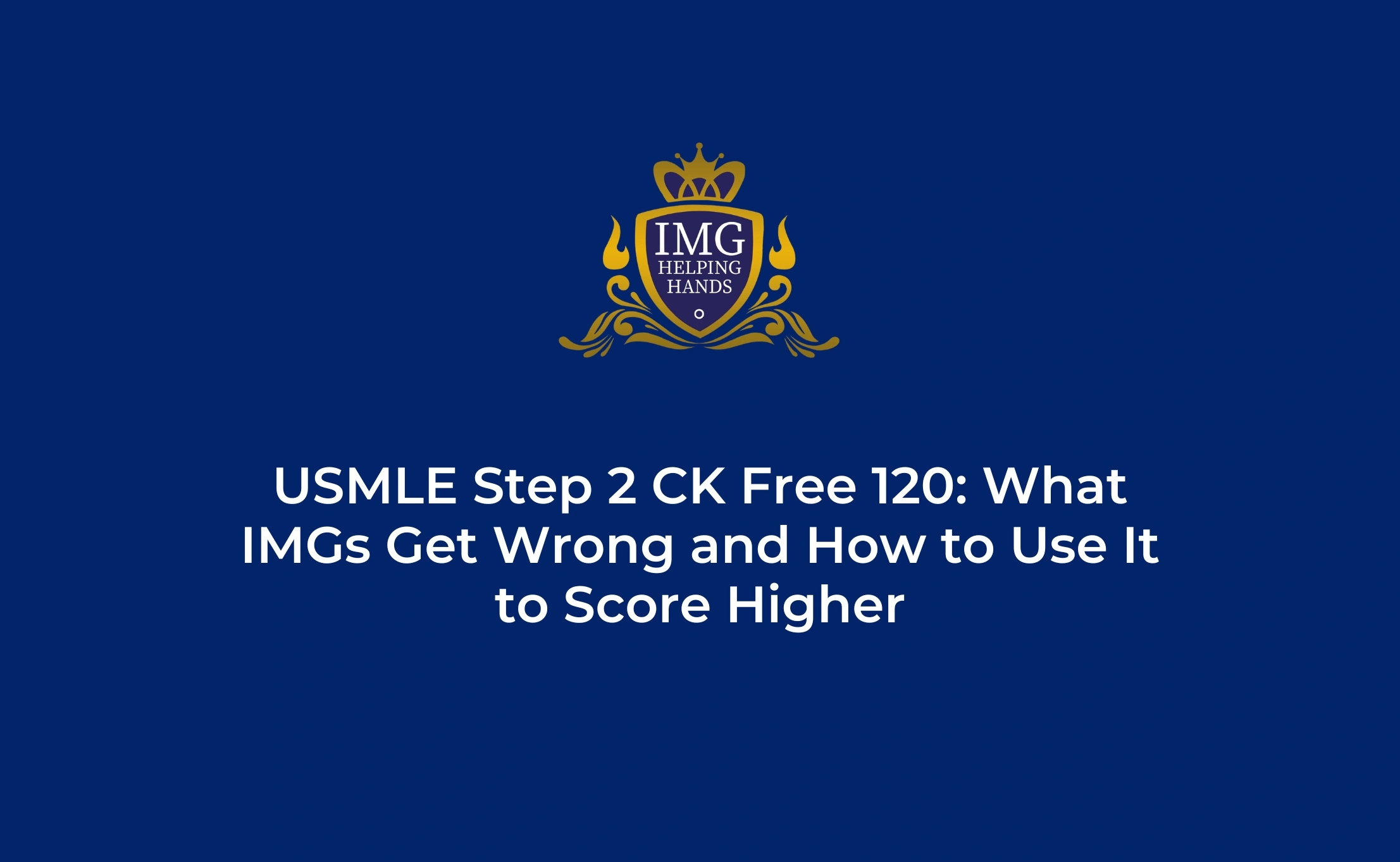 USMLE Step 2 CK Free 120 Guide for IMGs